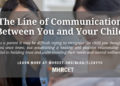 The Line of Communication Between You and Your Child