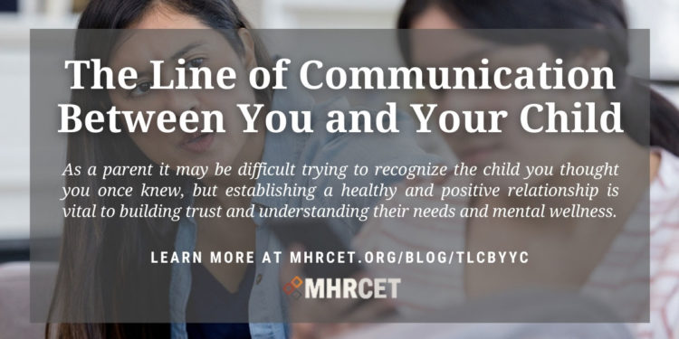 The Line of Communication Between You and Your Child